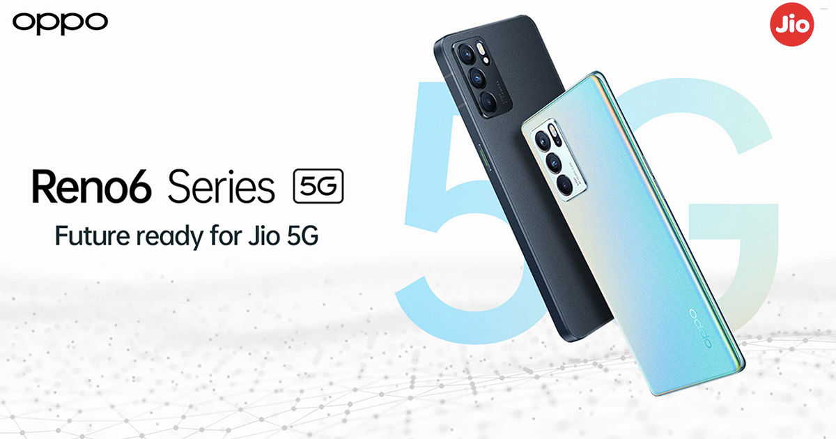 Reliance Jio OPPO 5G Standalone Network Trial on Reno6 Series smartphone in india
