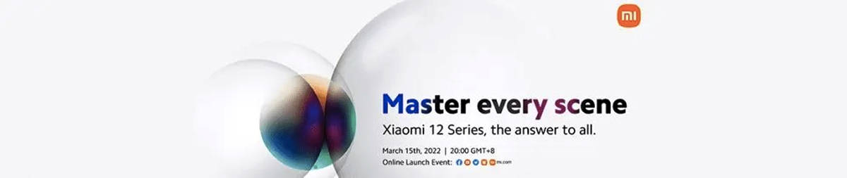 15th march Xiaomi 12 Series Global Launch date price specifications revealed