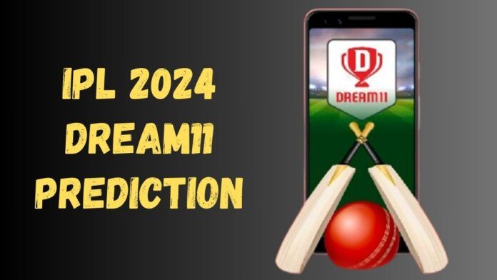 IPL 2024 Dream11 Prediction
